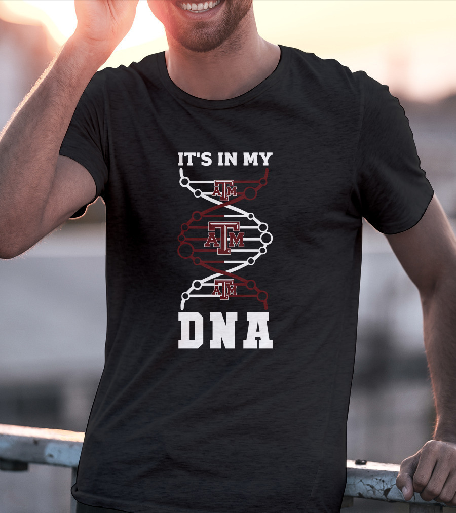Texas A&M It's In My DNA T-Shirt