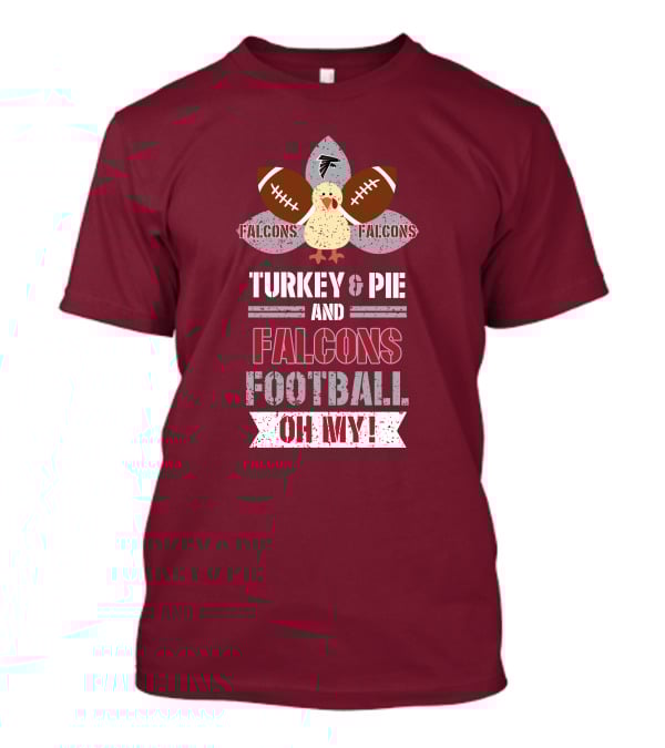 Turkey And Pie And Falcons Football Oh My T-Shirt