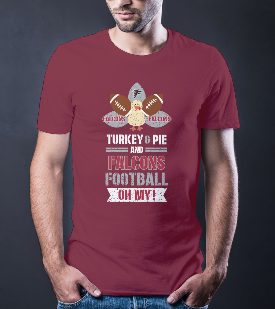 Turkey And Pie And Falcons Football Oh My T-Shirt