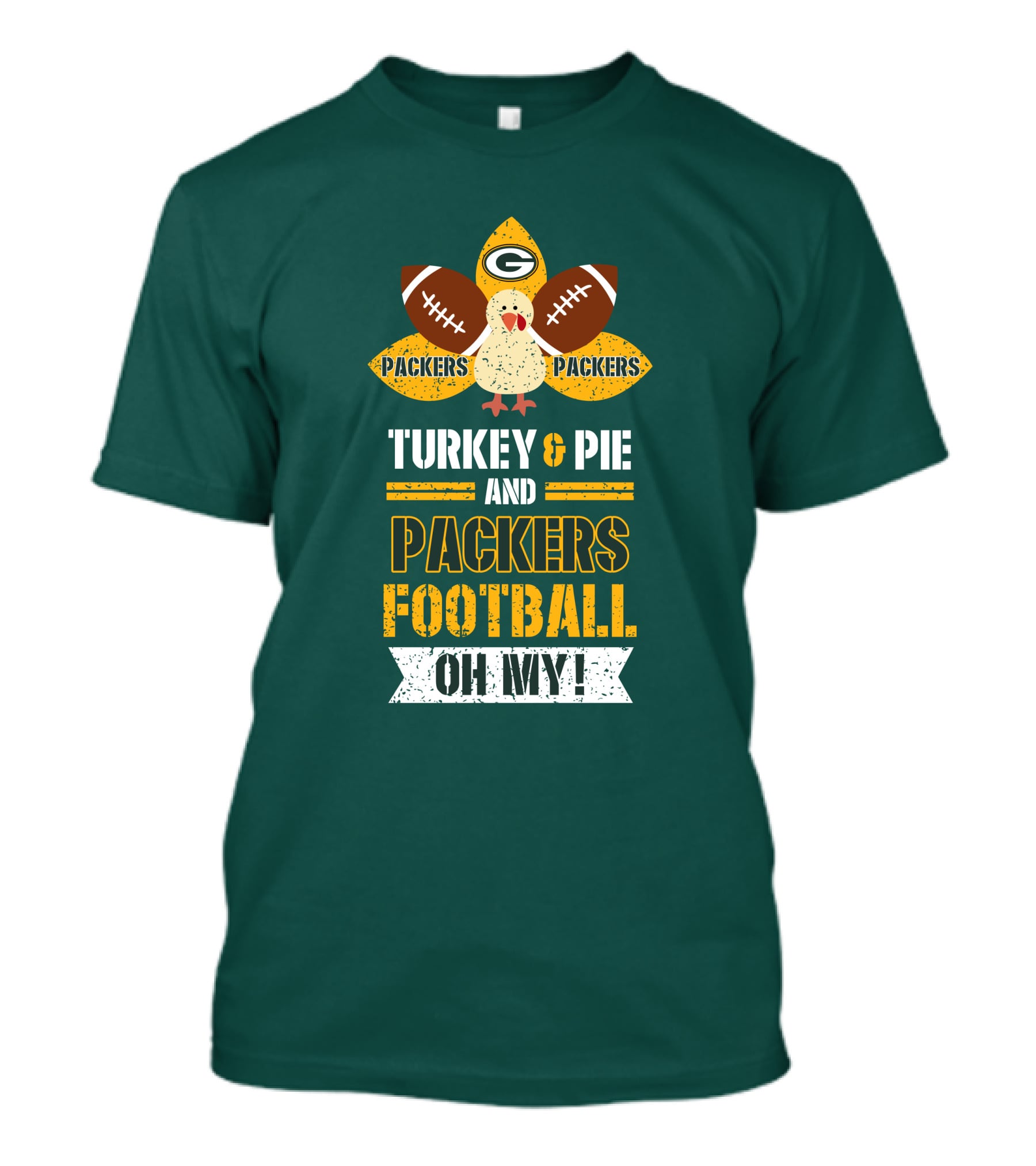 Turkey And Pie And Packers Football Oh My T-Shirt