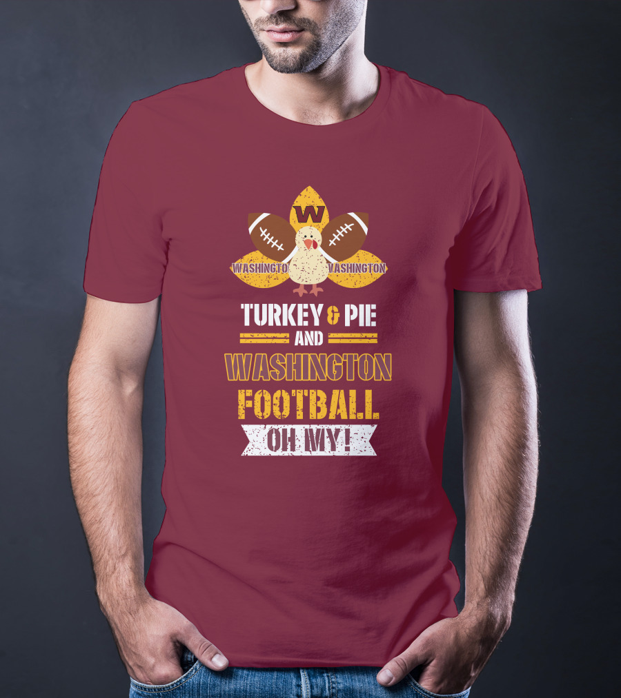 Washington Football Thanksgiving Turkey & Pie Oh My! T-Shirt