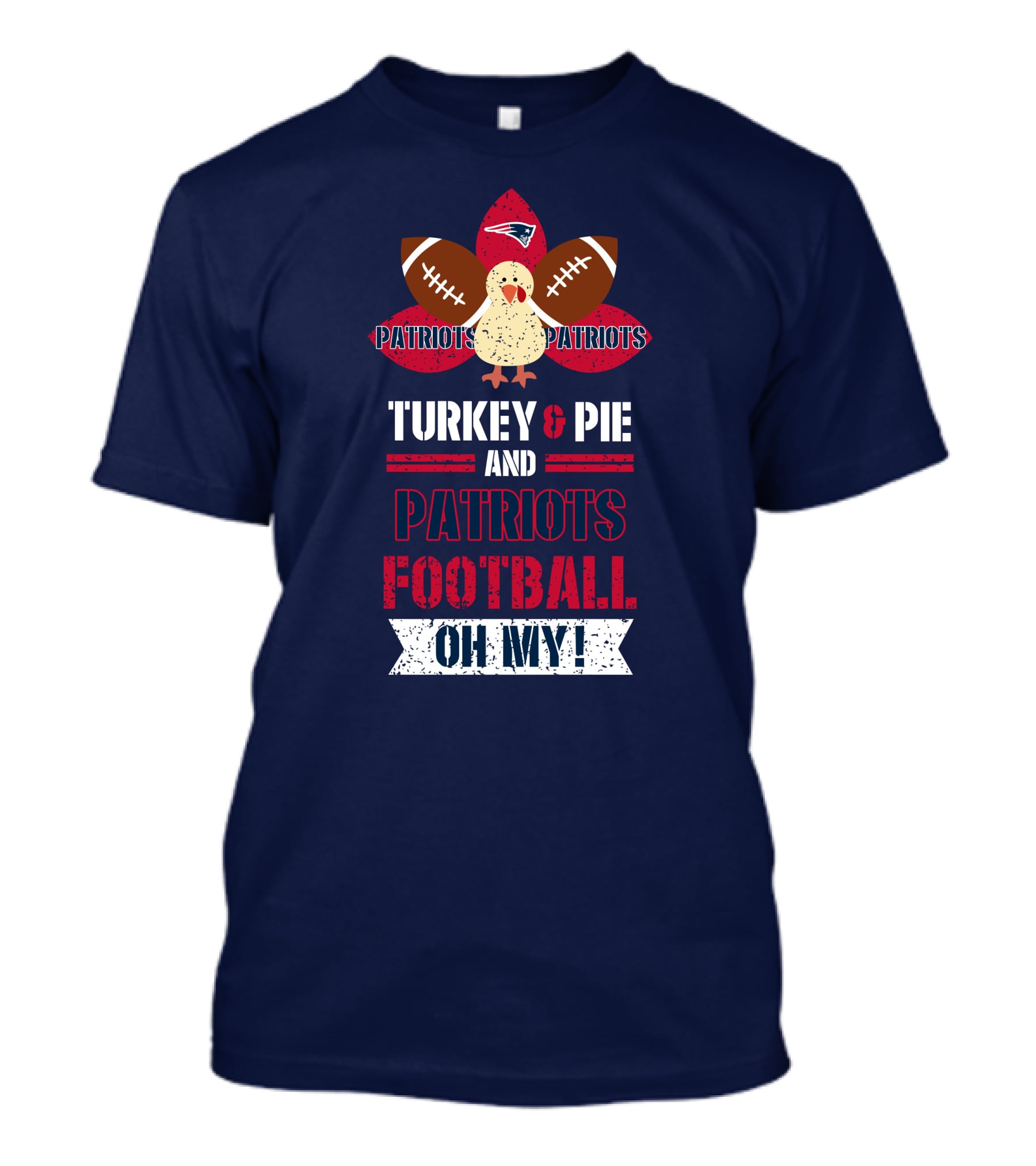 Turkey & Pie And Patriots Football Oh My! T-Shirt