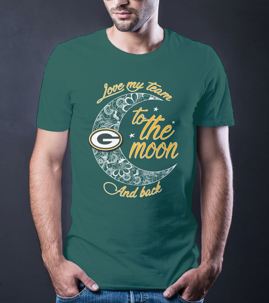 Green Bay Packers Love My Team To The Moon And Back T-Shirt