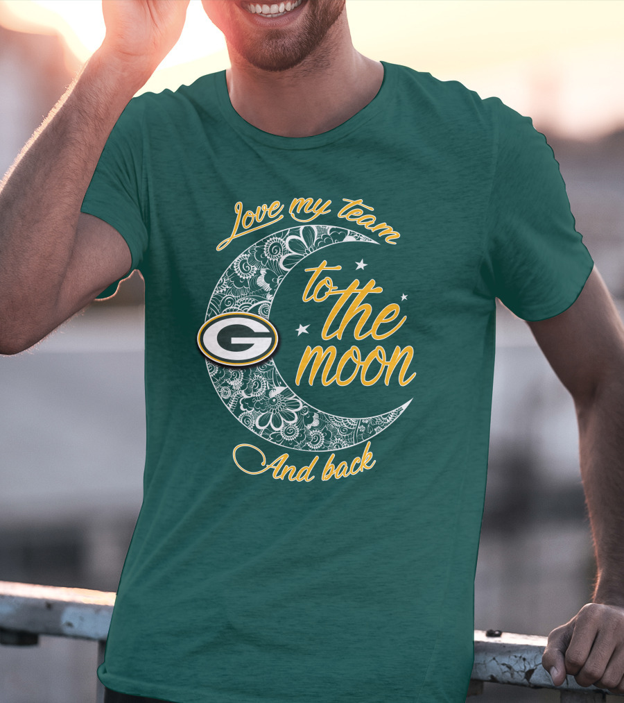 Green Bay Packers Love My Team To The Moon And Back T-Shirt