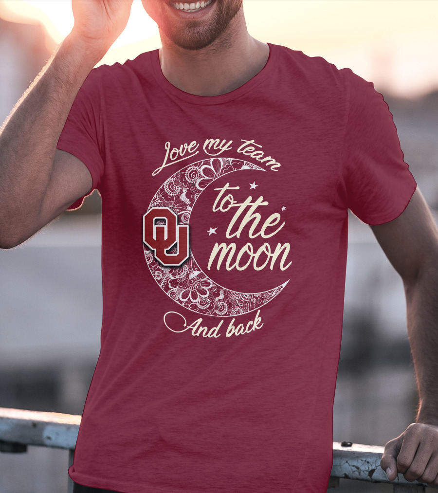 Oklahoma Sooners Ou Love My Team To The Moon And Back T-Shirt