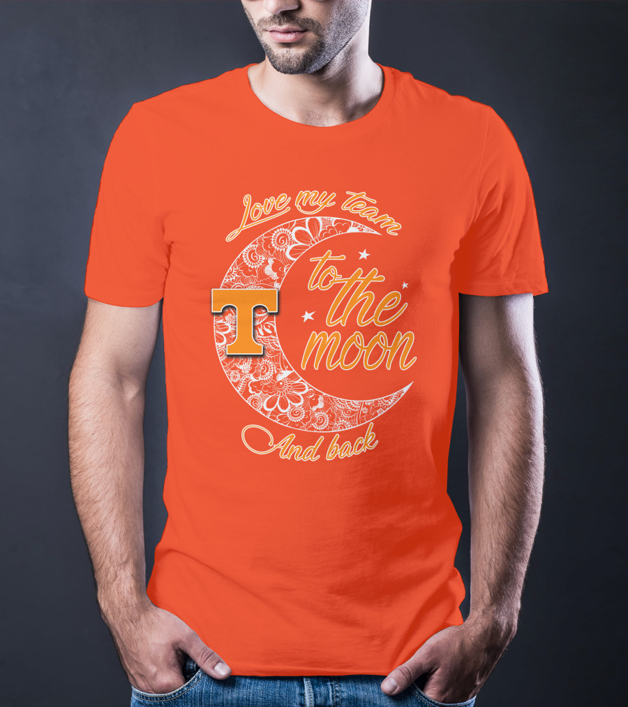 Tennessee Volunteers Love My Team To The Moon And Back T-Shirt