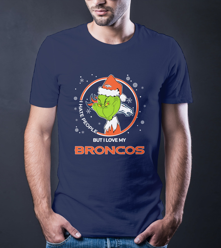 Christmas Grinch Santa I Hate People But I Love My Broncos Denver Broncos T-Shirt