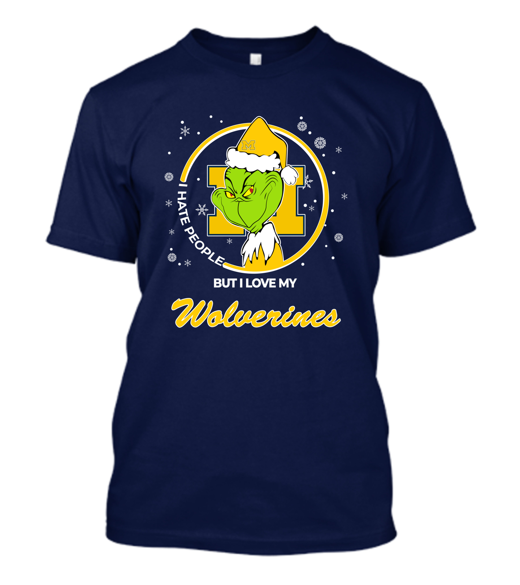 Christmas Grinch I Hate People But I Love My Wolverines T-Shirt