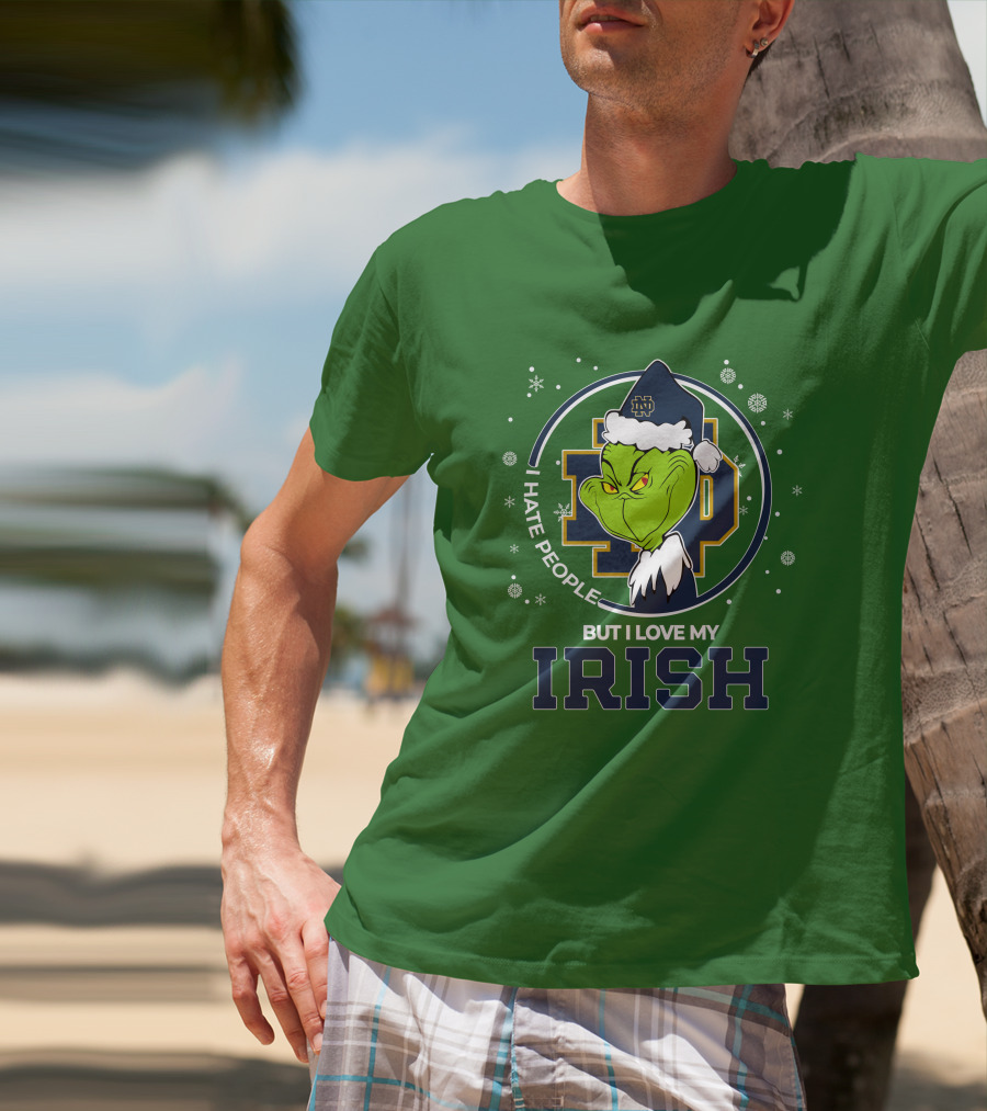 I Hate People But I Love My Irish Grinch Notre Dame T-Shirt