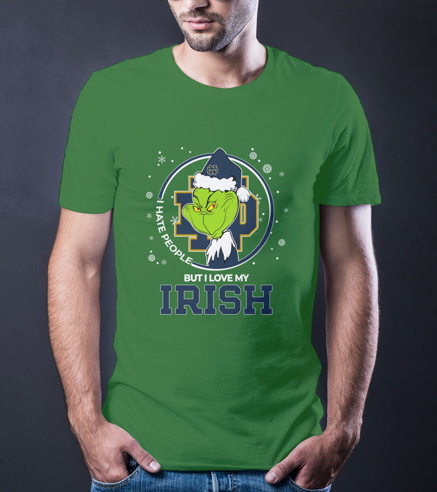 I Hate People But I Love My Irish Grinch Notre Dame T-Shirt