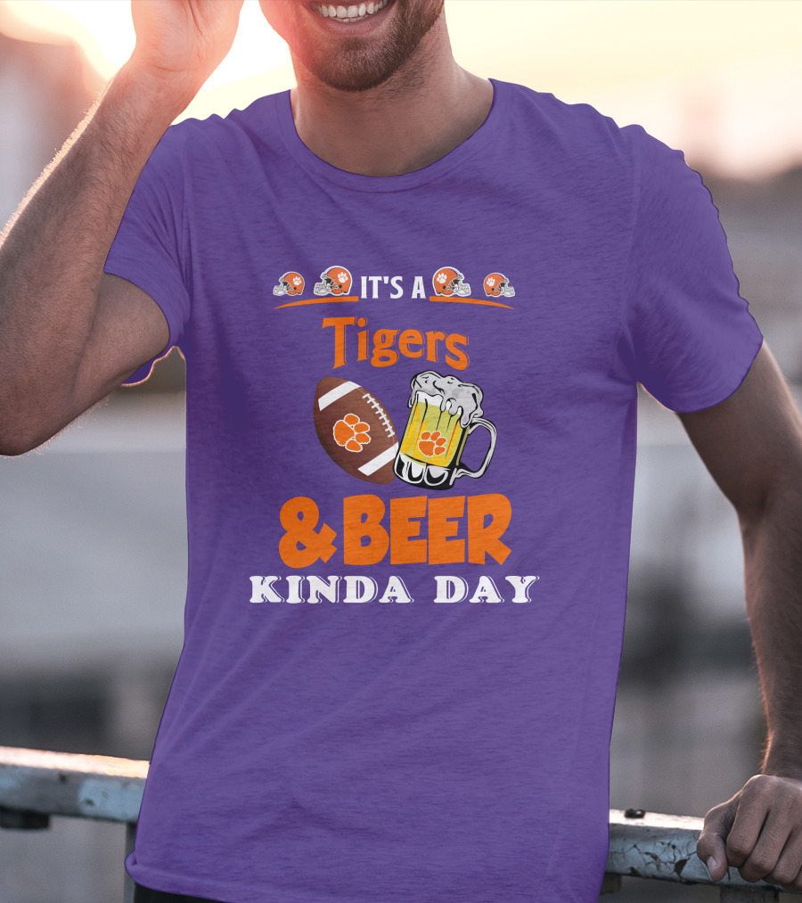It's A Clemson Tigers Football And Beer Kinda Day T-Shirt