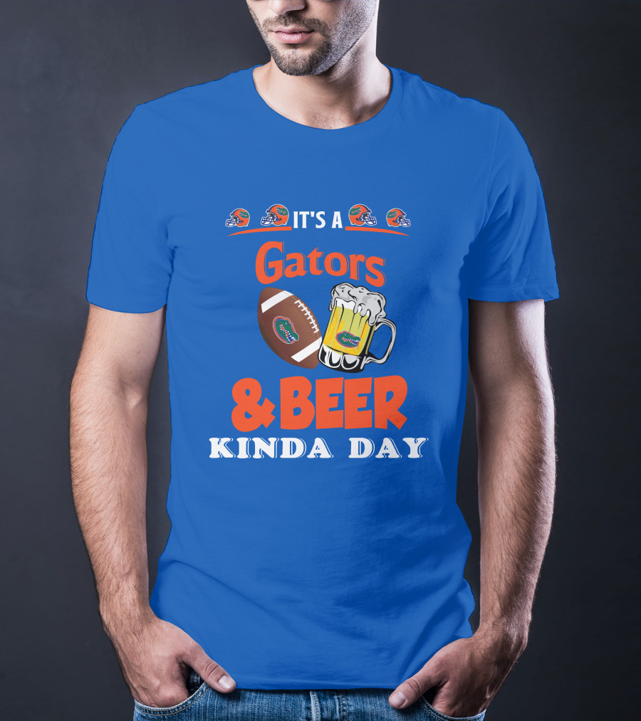 It's A Gators Football And Beer Kinda Day T-Shirt
