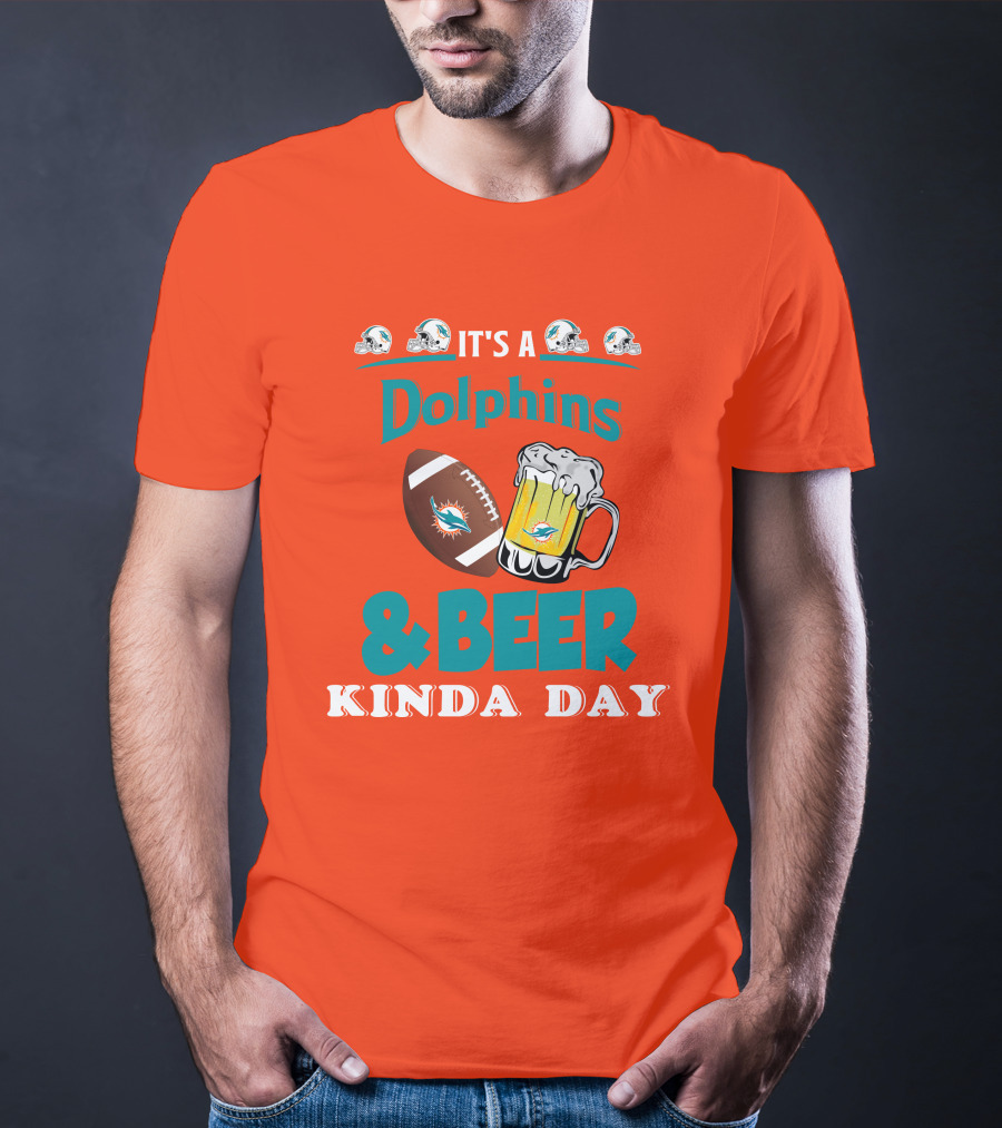 Miami Dolphins Beer Football And Helmet Kind Of Day T-Shirt