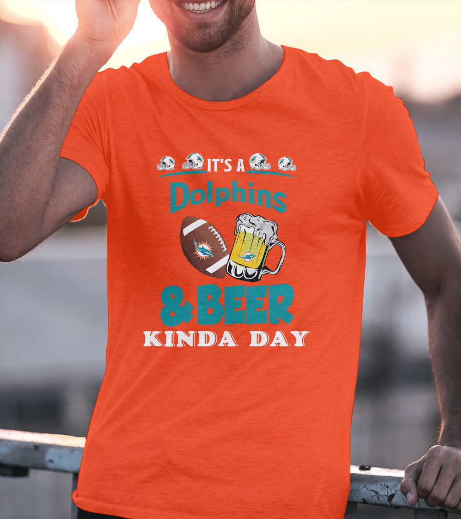 Miami Dolphins Beer Football And Helmet Kind Of Day T-Shirt