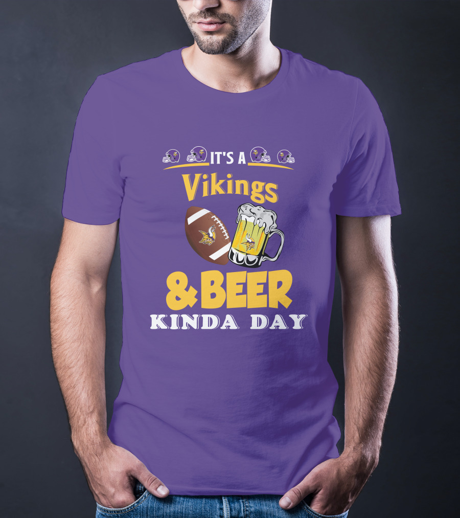 It's A Vikings Football And Beer Kinda Day T-Shirt