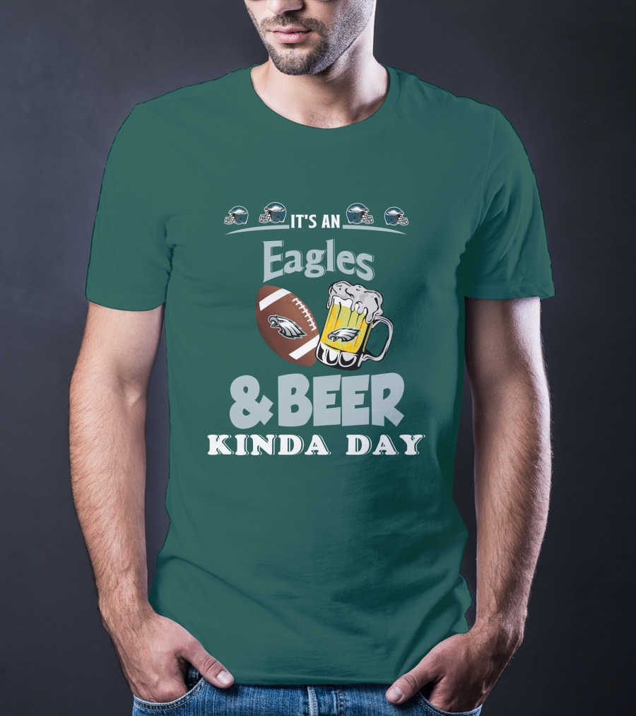 It's An Eagles And Beer Kinda Day Football And Mug With Philadelphia Eagles Helmet Icons T-Shirt