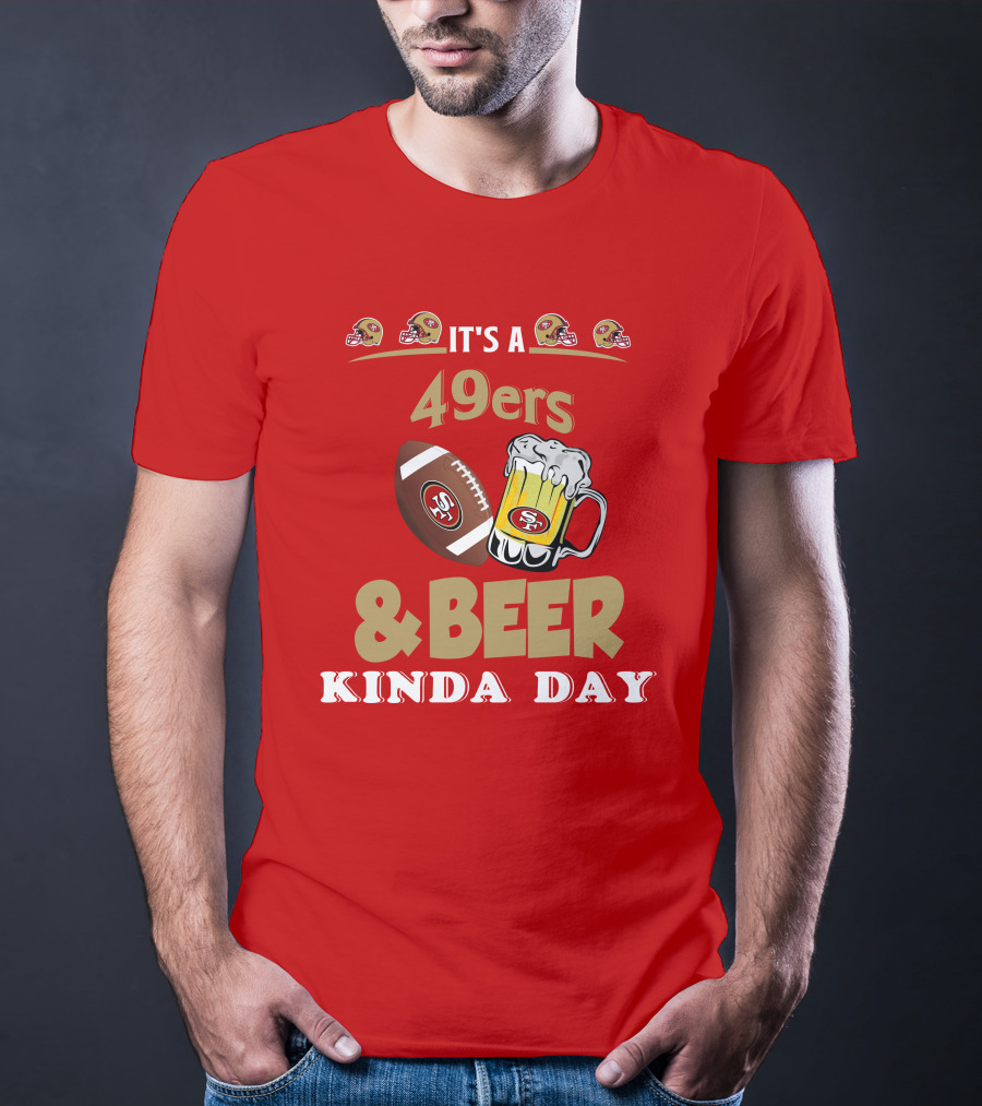 San Francisco 49ers Football And Beer Day T-Shirt