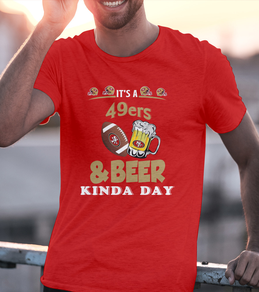 San Francisco 49ers Football And Beer Day T-Shirt