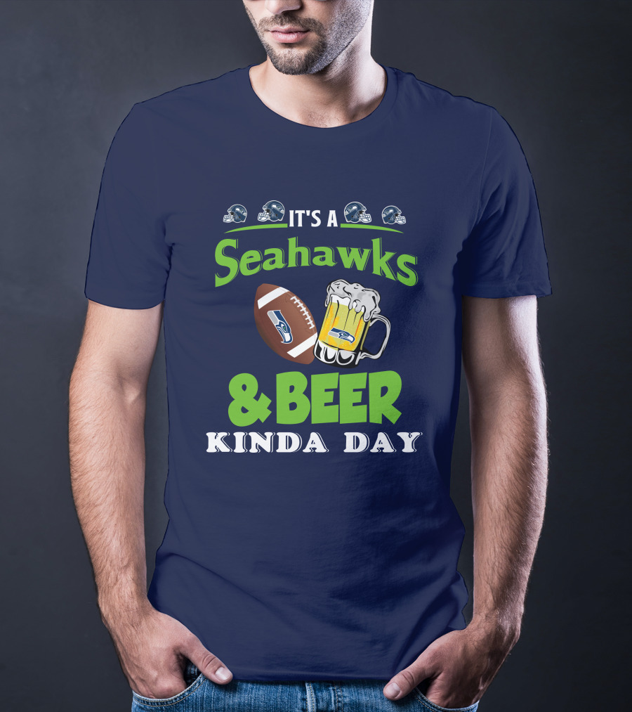 IT'S A SEAHAWKS And BEER KINDA DAY T-Shirt