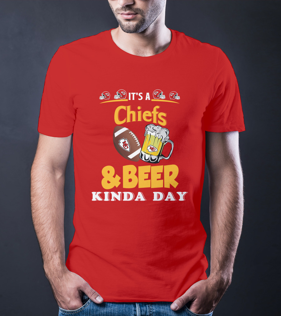 It's A Chiefs And Beer Kinda Day T-Shirt