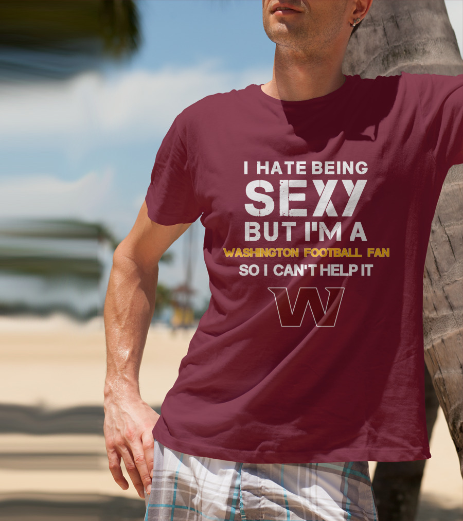Washington Football Fan Sexy Can't Help It W T-Shirt