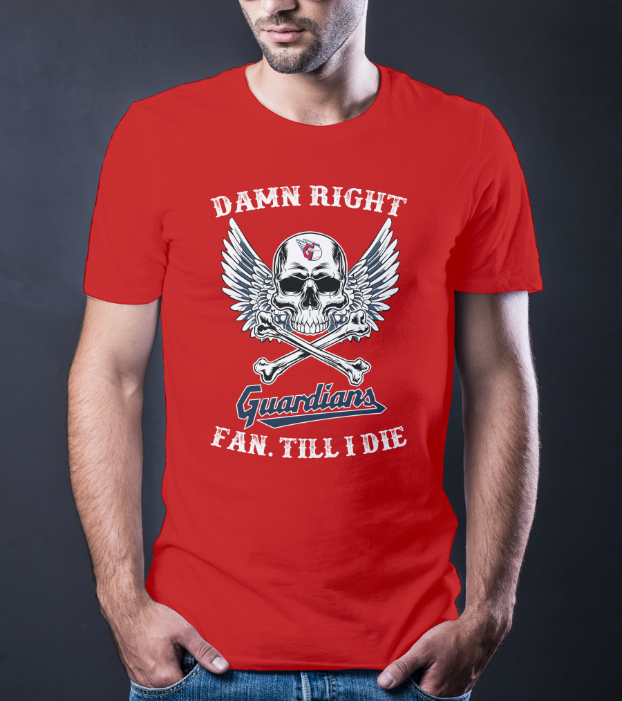 Damn Right Guardians Fan Till I Die Skull Wings T-Shirt