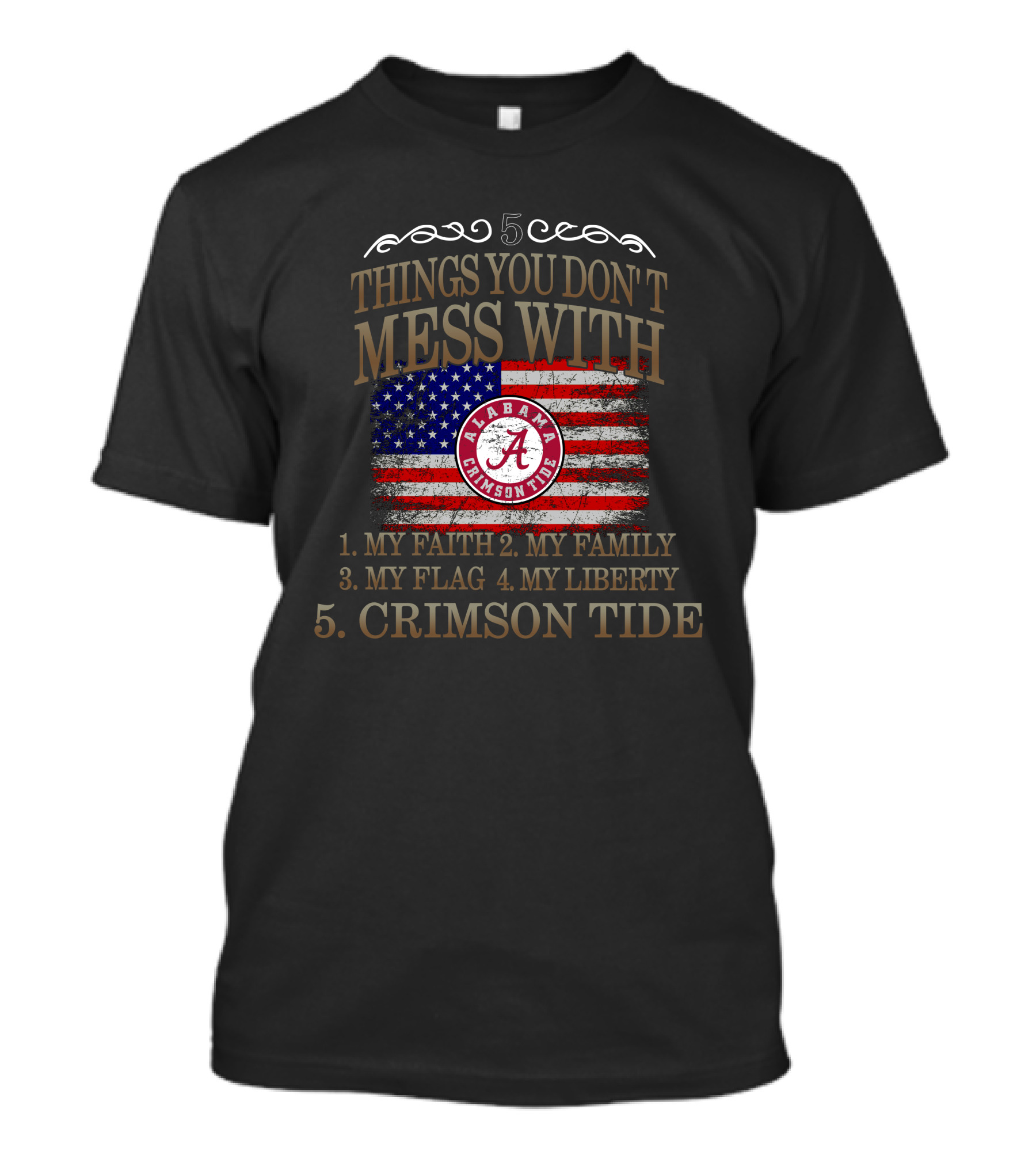 Alabama Crimson Tide 5 Things My Faith Family Flag Liberty Crimson Tide T-Shirt