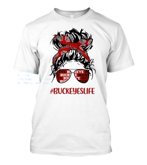 Ohio State Buckeyes Life Messy Bun Girl Headband Glasses #BUCKEYESLIFE T-Shirt