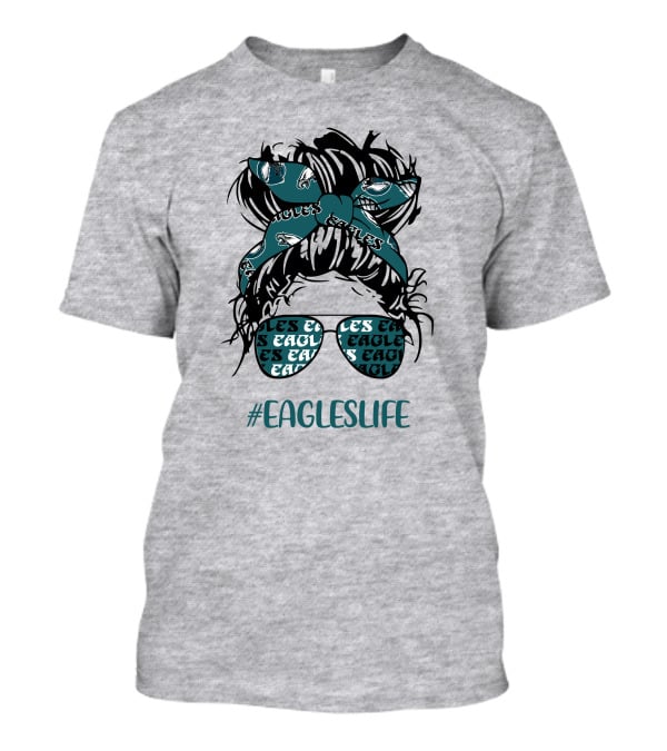 Philadelphia Eagles Life Hashtag Messy Bun Girl With Headband And Glasses T-Shirt