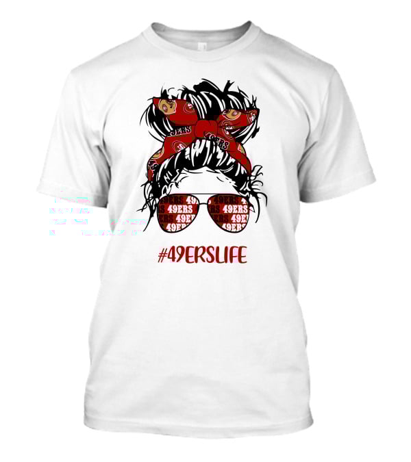 49ERSLIFE Messy Bun Girl With 49ers Headband And Glasses T-Shirt