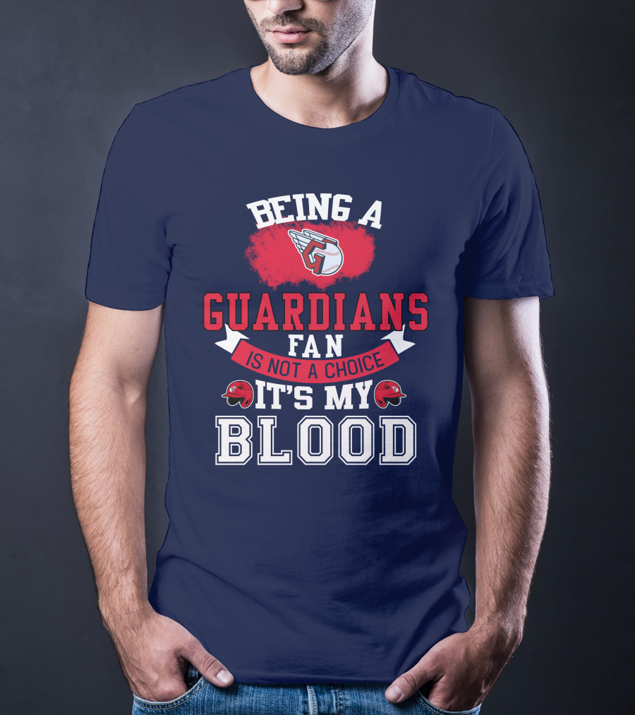 Being A Guardians Fan Is Not A Choice It's My Blood T-Shirt