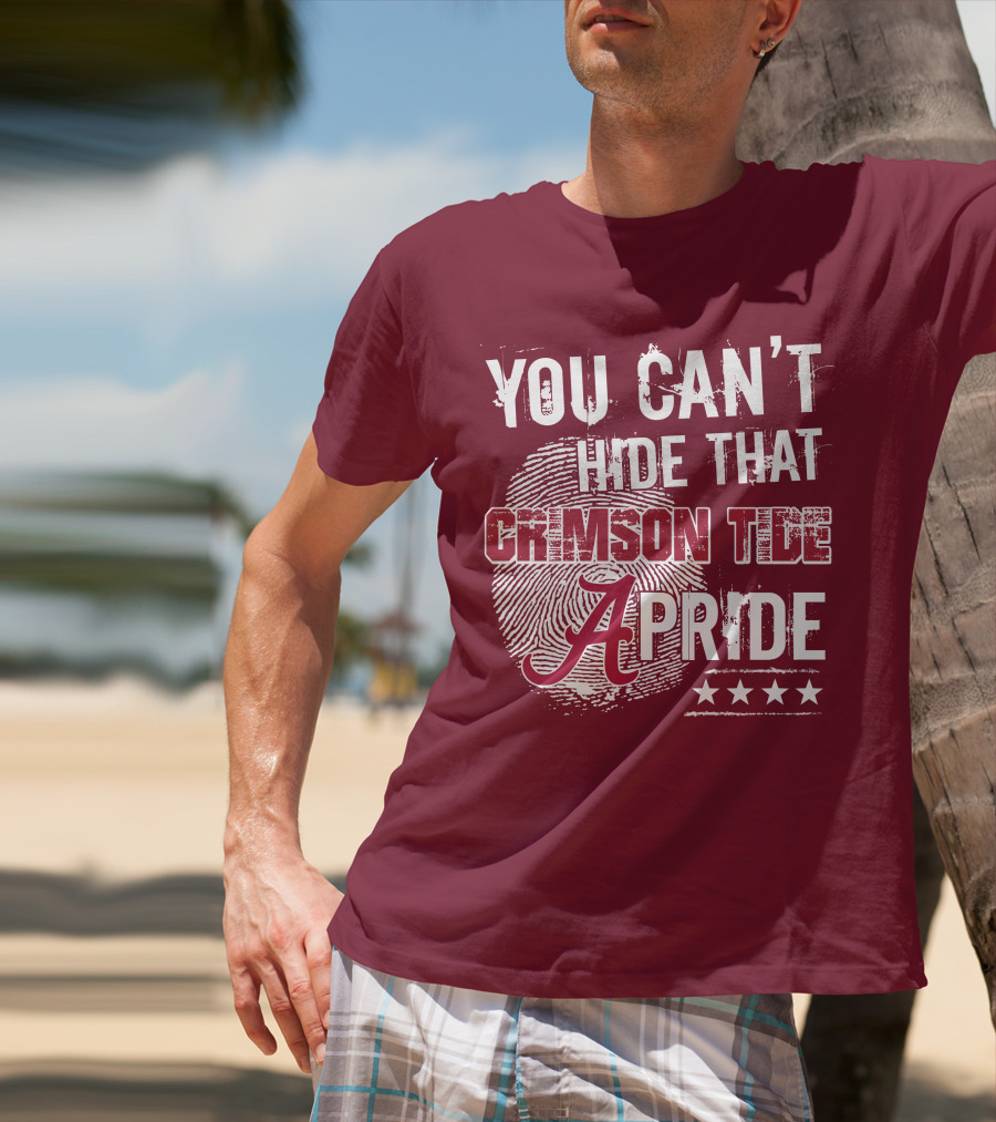 You Can't Hide That Crimson Tide Pride Alabama A Fingerprint Stars T-Shirt
