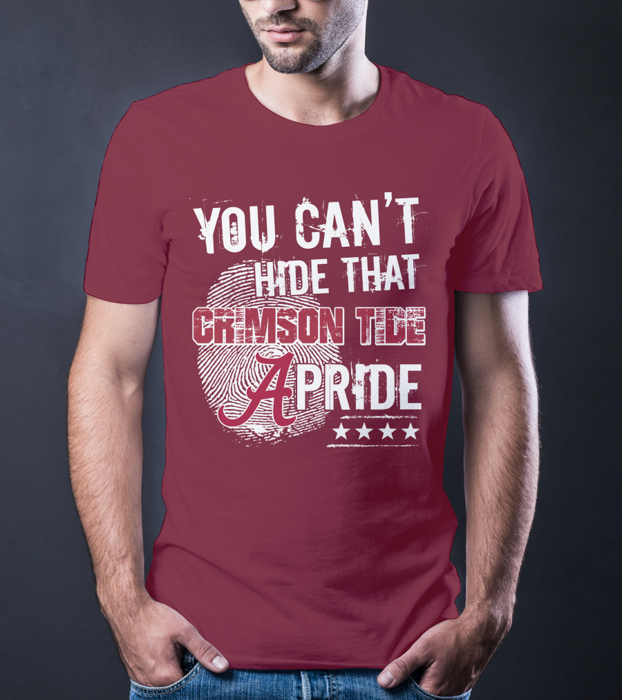 You Can't Hide That Crimson Tide Pride Alabama A Fingerprint Stars T-Shirt