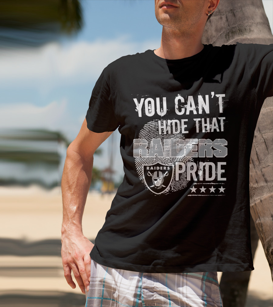 You Can't Hide That Raiders Pride Raiders Pride T-Shirt
