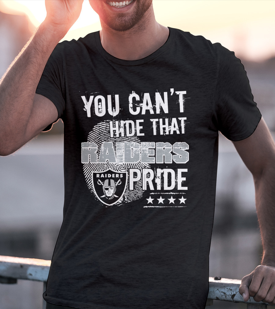 You Can't Hide That Raiders Pride Raiders Pride T-Shirt