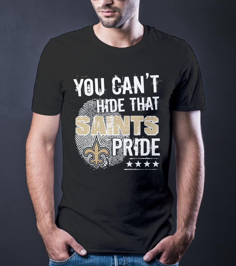 You Can't Hide That Saints Pride With New Orleans Saints Symbol And Stars T-Shirt