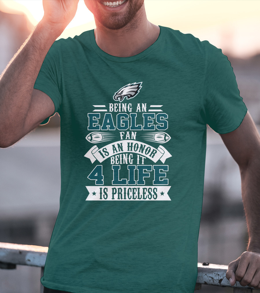 Philadelphia Eagles Fan Honor For Life Is Priceless T-Shirt