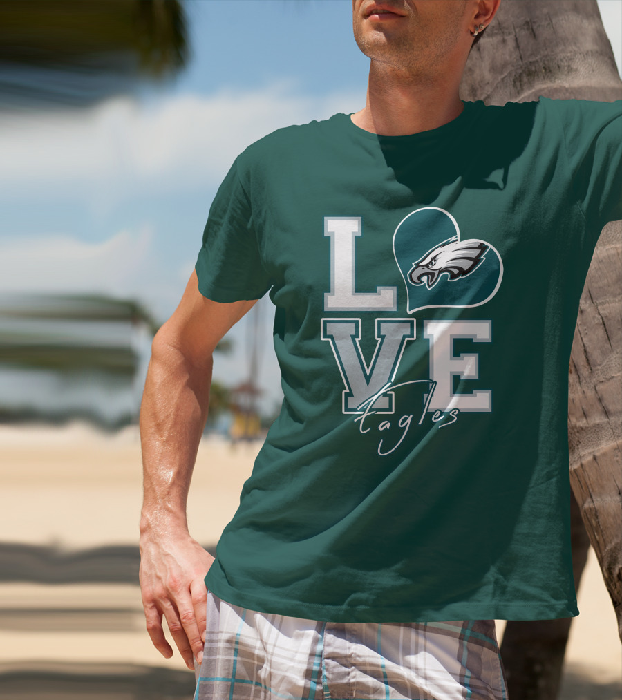 Love Eagles Philadelphia Football Fan T-Shirt