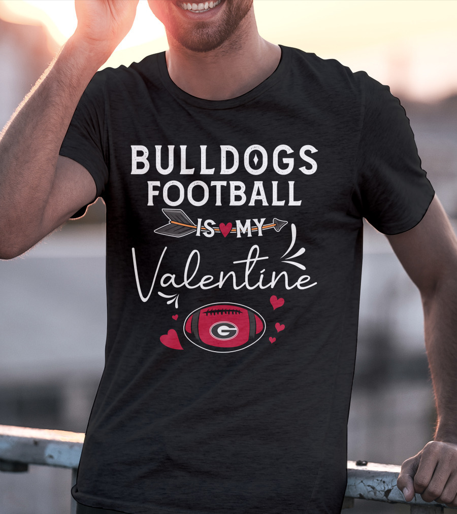Bulldogs Football Is My Valentine Georgia Football Heart Theme Valentine's Day T-Shirt