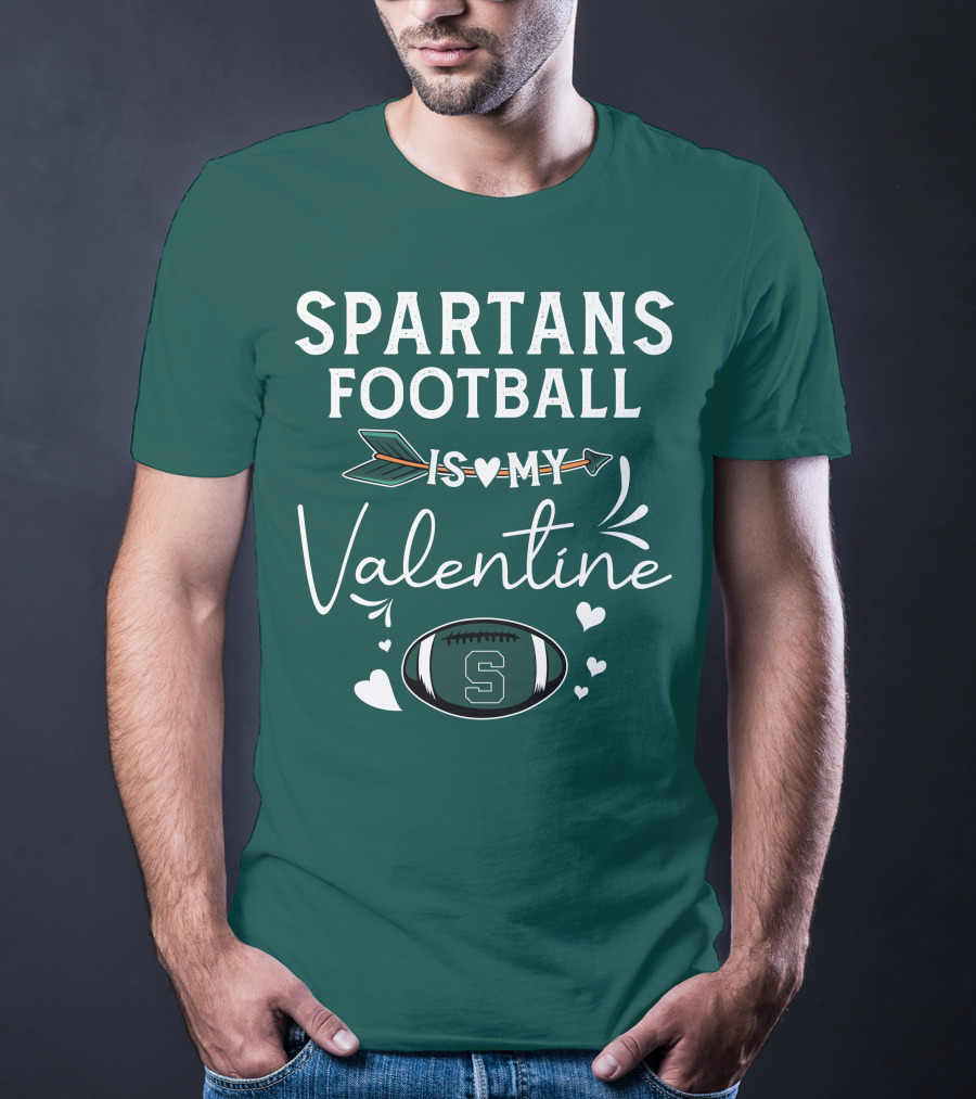 Spartans Football Is My Valentine Football Heart T-Shirt