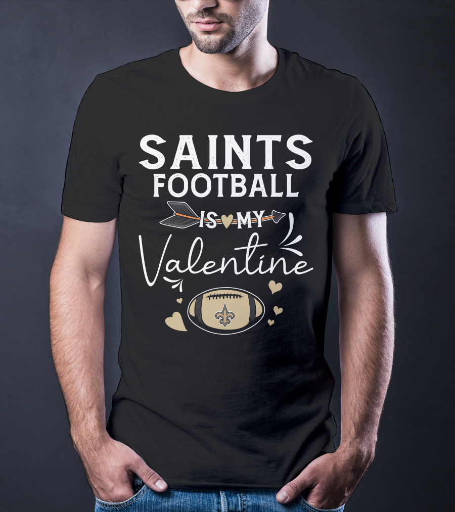 Saints Football Is My Valentine Football Love Arrow Hearts T-Shirt