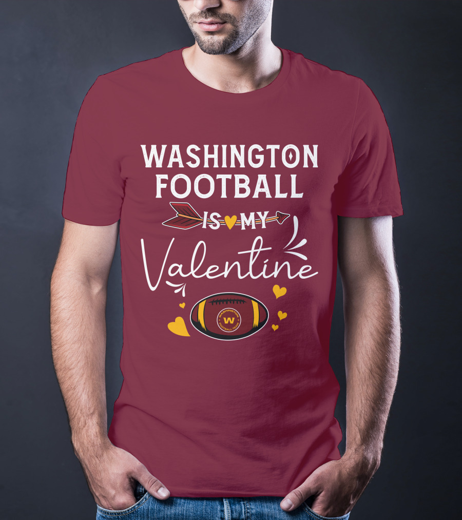 Washington Football Is My Valentine With Hearts And Arrow Football T-Shirt