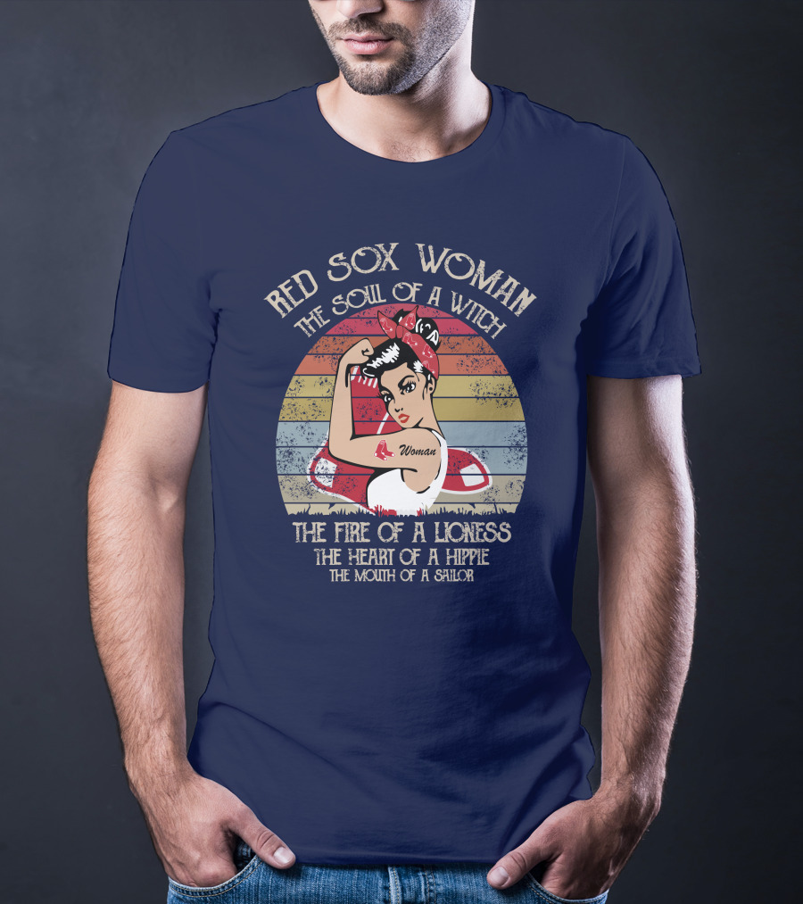 Red Sox Woman The Soul Of A Witch The Fire Of A Lioness The Heart Of A Hippie The Mouth Of A Sailor T-Shirt