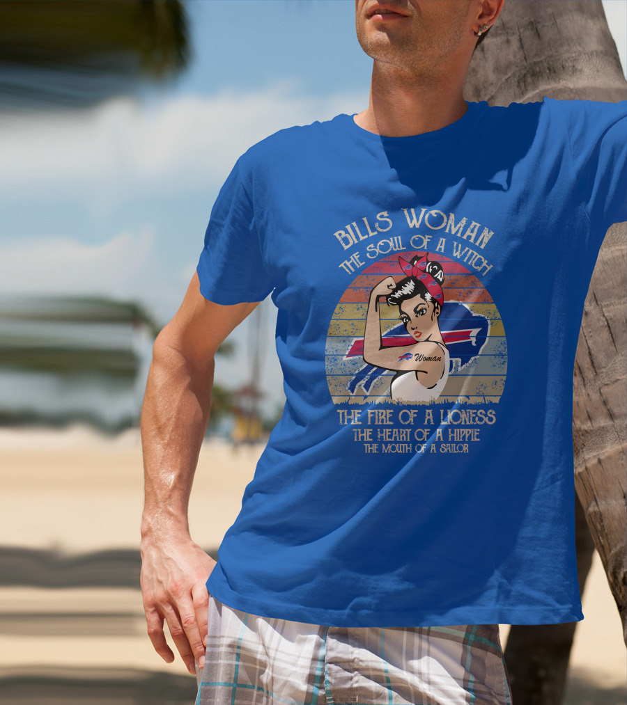 Bills Woman The Soul Of A Witch The Fire Of A Lioness The Heart Of A Hippie The Mouth Of A Sailor T-Shirt