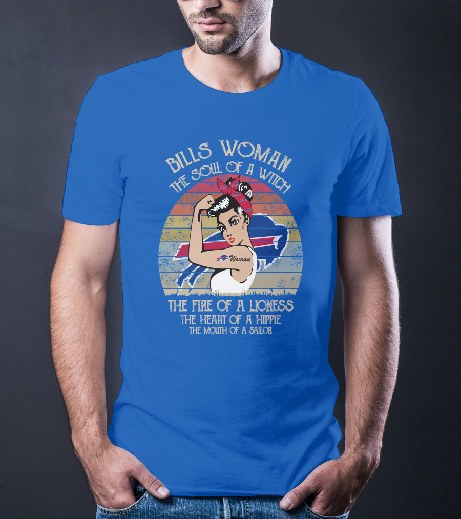 Bills Woman The Soul Of A Witch The Fire Of A Lioness The Heart Of A Hippie The Mouth Of A Sailor T-Shirt