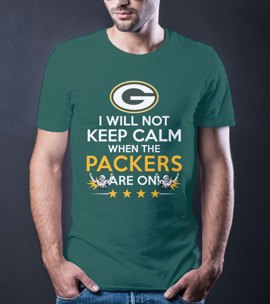 I Will Not Keep Calm When The Packers And Green Bay Logo Are On T-Shirt