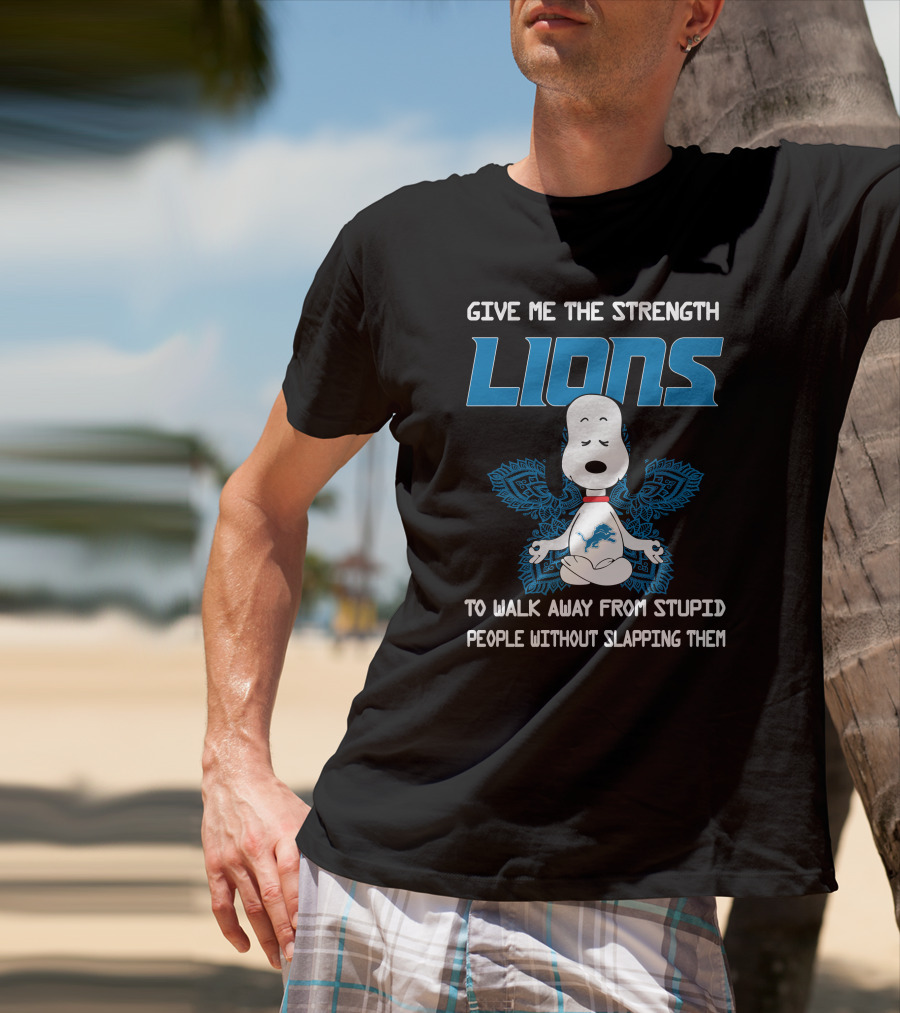 Give Me The Strength Lions Snoopy Yoga To Walk Away From Stupid People Without Slapping Them T-Shirt