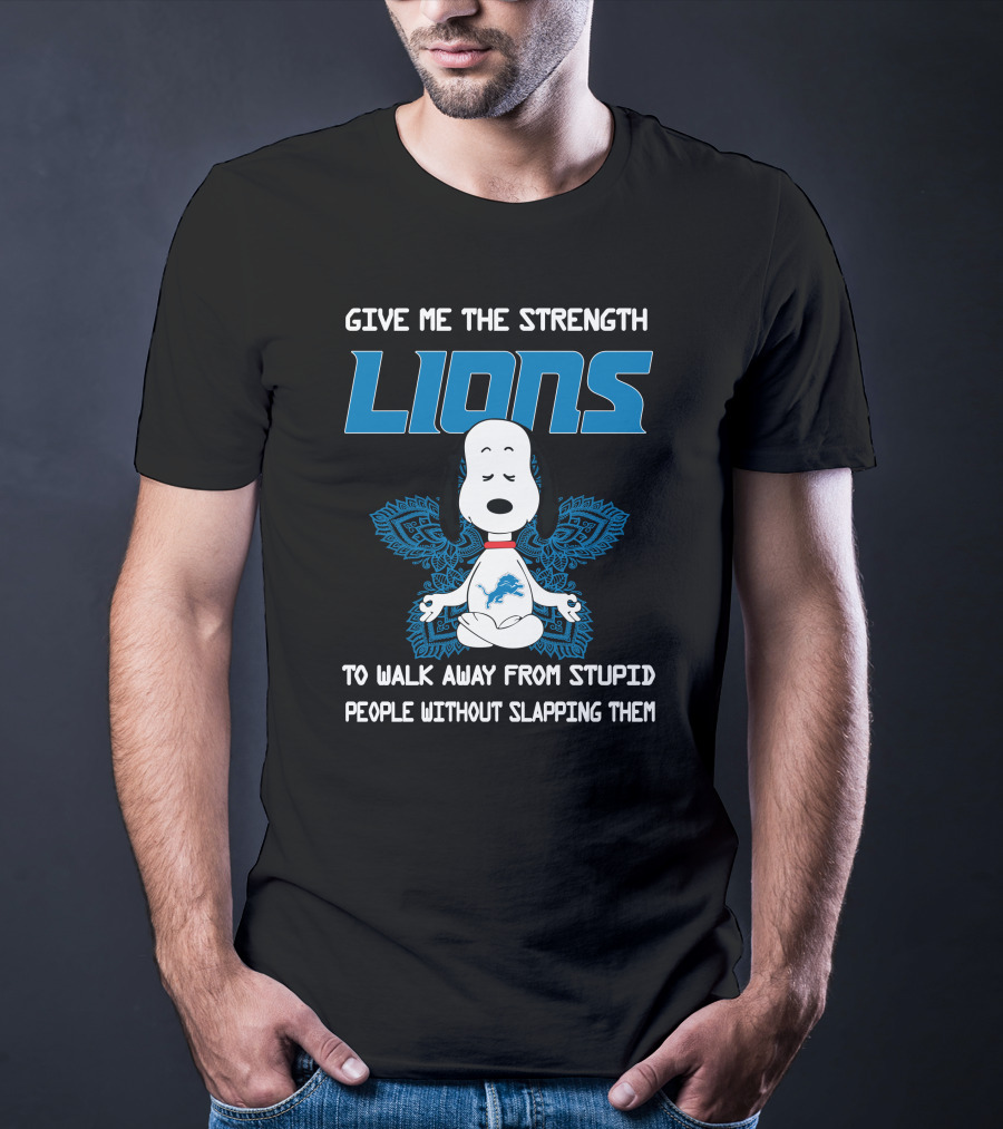 Give Me The Strength Lions Snoopy Yoga To Walk Away From Stupid People Without Slapping Them T-Shirt