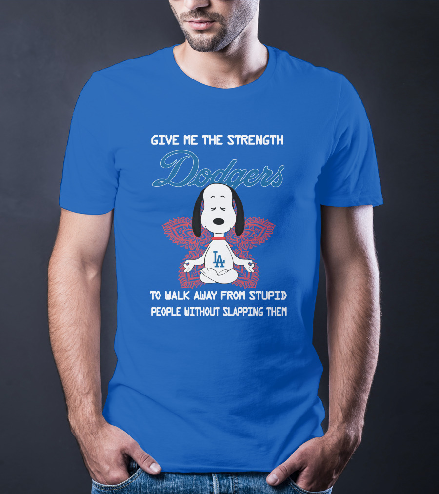 Give Me The Strength Dodgers Snoopy LA Yoga Walk Away From Stupid People T-Shirt