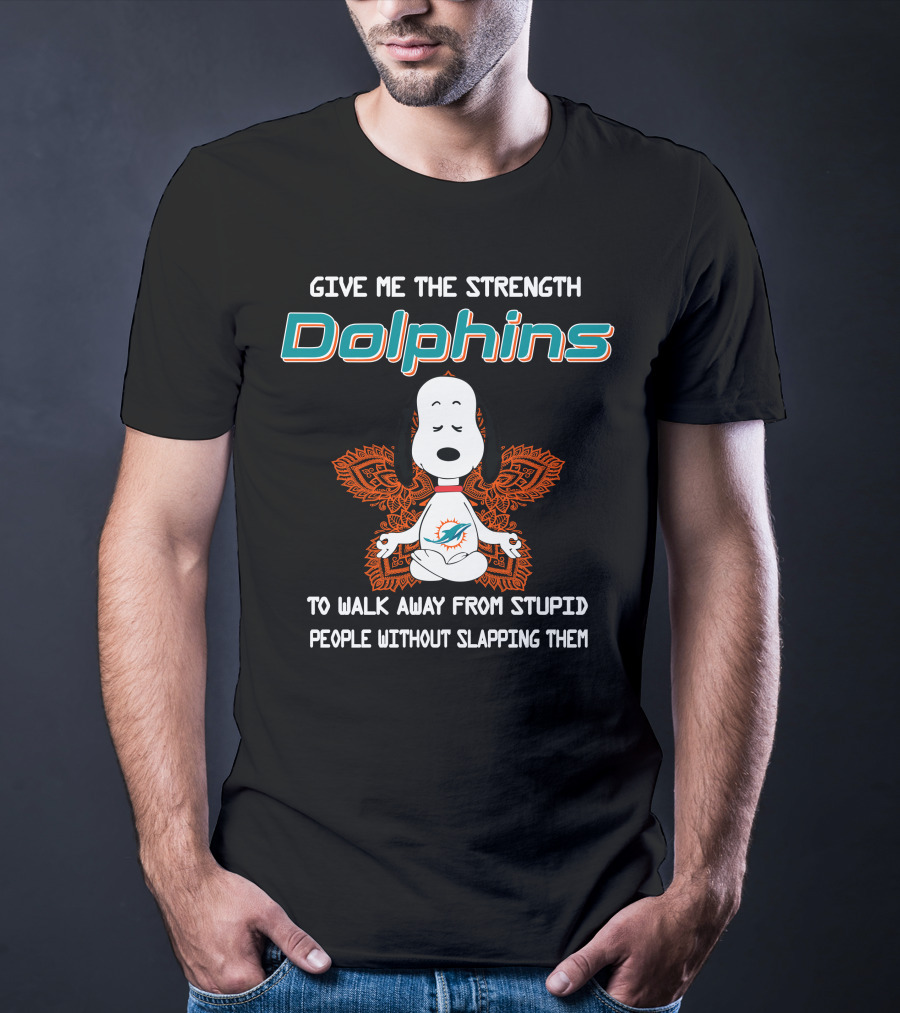 Give Me The Strength Dolphins Snoopy To Walk Away From Stupid People Without Slapping Them T-Shirt